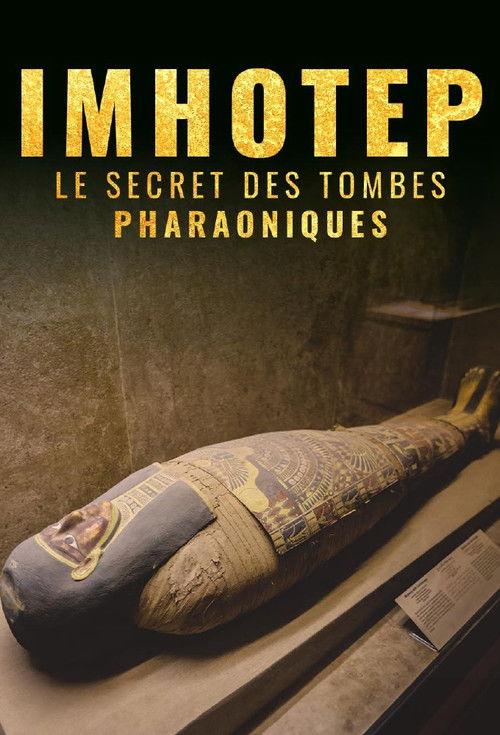 Imhotep, le Secret des Tombes Pharaoniques
