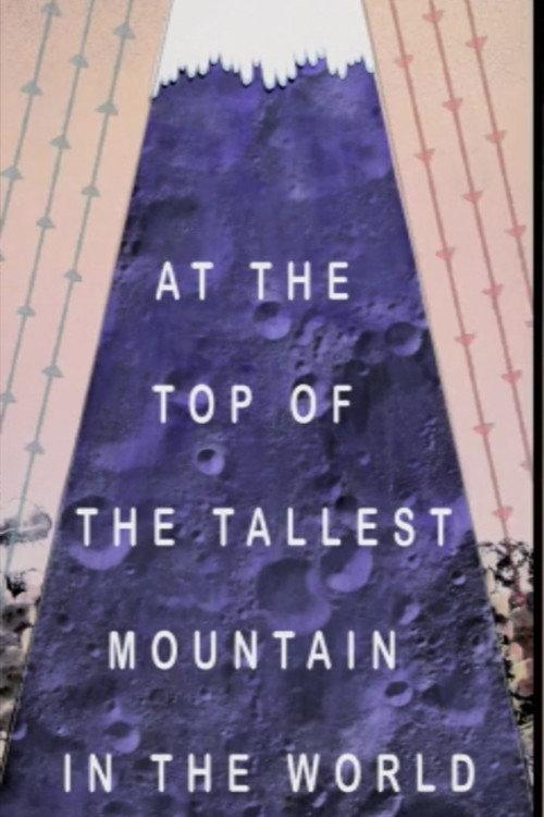 At the Top of the Tallest Mountain in the World