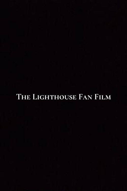 The Lighthouse Fan Film