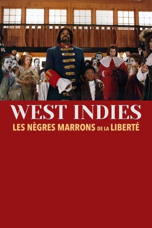 West Indies ou les Nègres marrons de la liberté