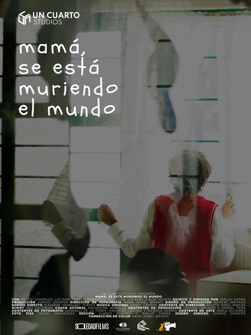 Mamá, se está muriendo el mundo