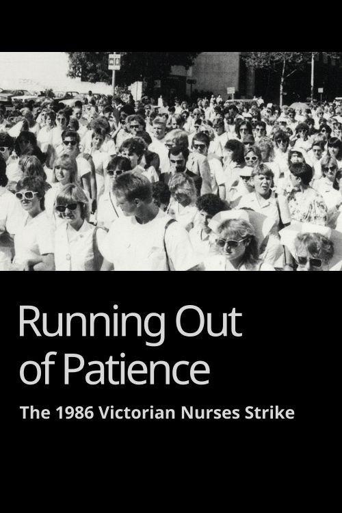 Running Out of Patience: The 1986 Victorian Nurses Strike