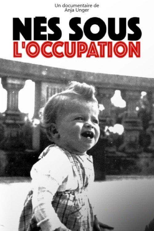 Enfants d'État : nés sous l'occupation