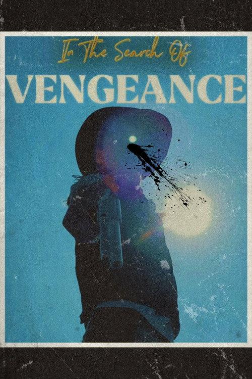 In The Search of Vengeance