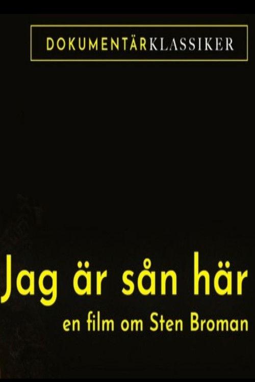 Jag är sån är: En film om Sten Broman