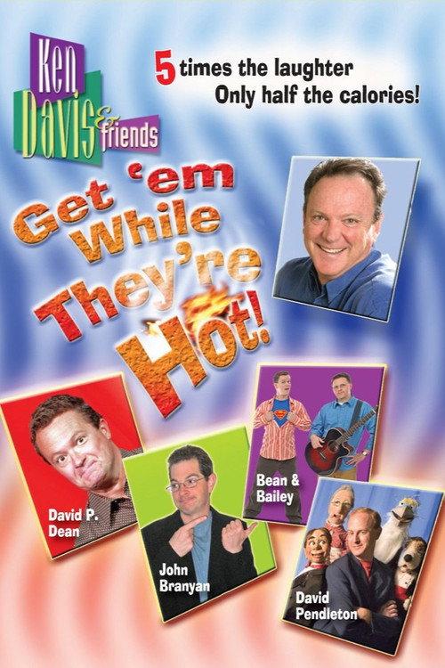 Ken Davis & Friends: Get 'em While They're Hot!