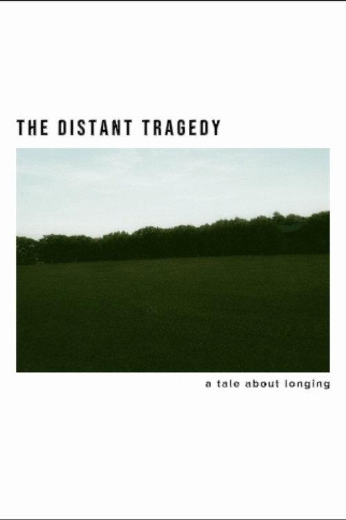 The Distant Tragedy
