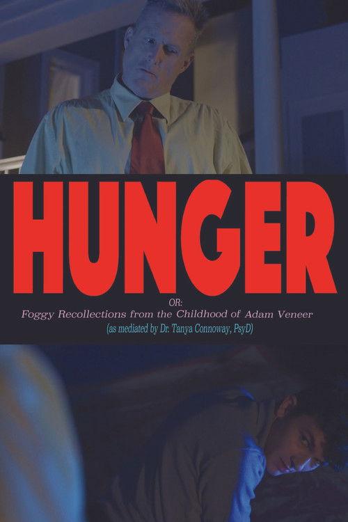 Hunger! Or: Foggy Recollections from the Childhood of Adam Veneer (as mediated by Dr. Tanya Connoway, PsyD)