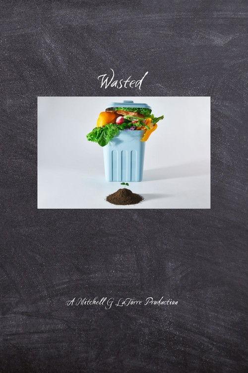Wasted