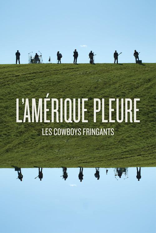Les Cowboys Fringants - L’Amérique Pleure