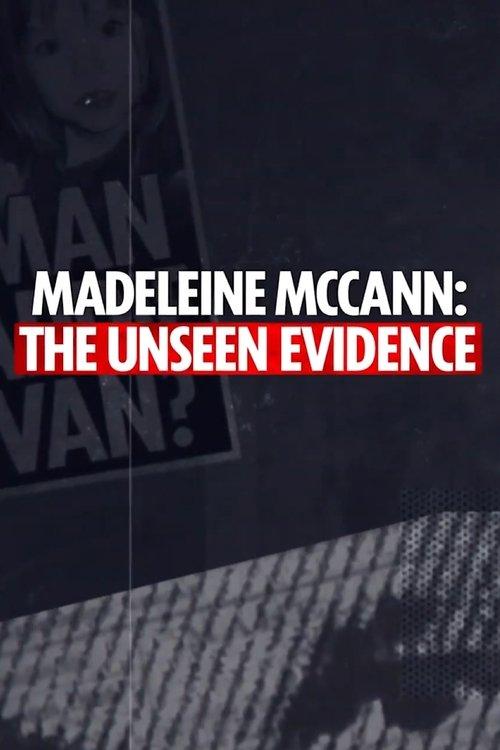 Madeleine McCann: The Unseen Evidence