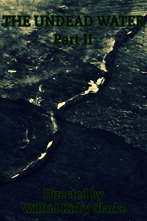 The Undead Water - Part II
