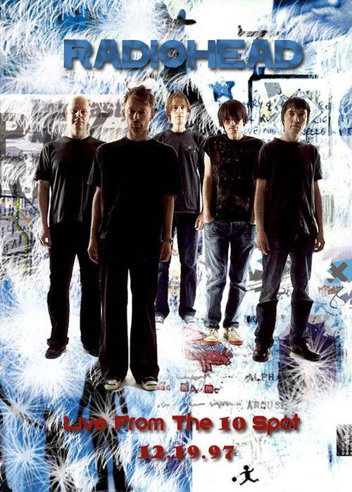 Radiohead • Live From the 10 Spot 1997