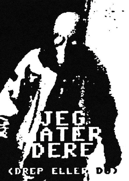 Jeg Hater Dere (Drep Eller Do)