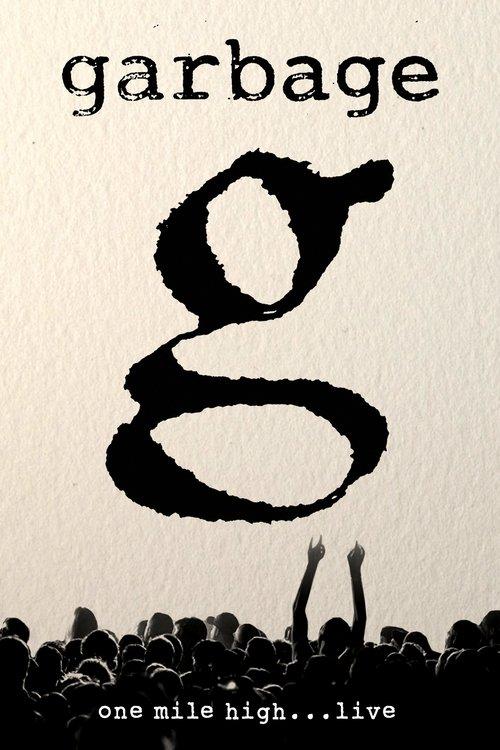 Garbage - One Mile High... Live