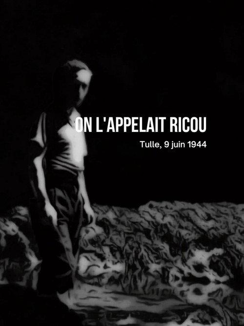 On l'appelait Ricou, Tulle, 9 juin 1944