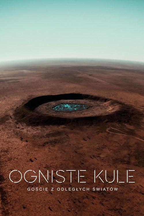 Ogniste kule: goście z odległych światów