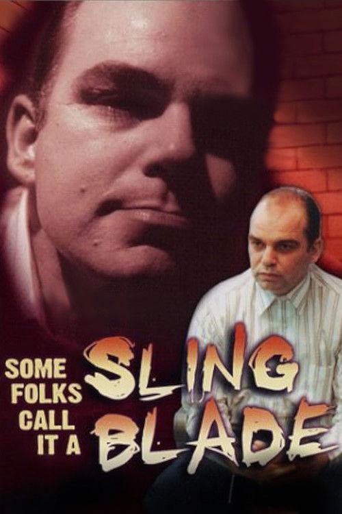 Some Folks Call It a Sling Blade