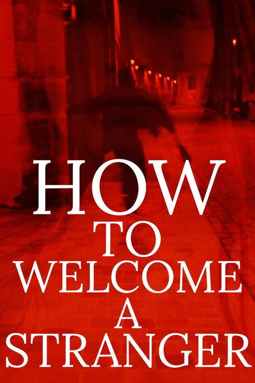 How to Welcome a Stranger