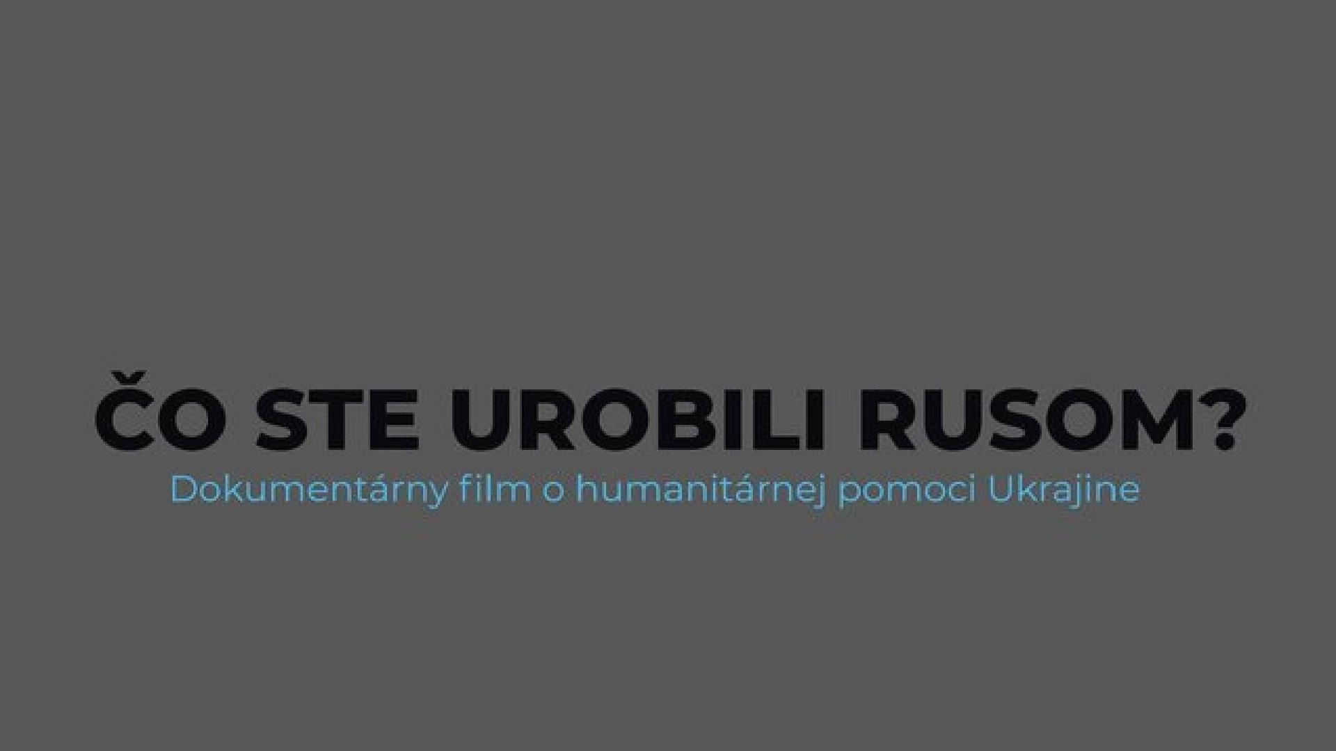 Čo ste urobili Rusom?
