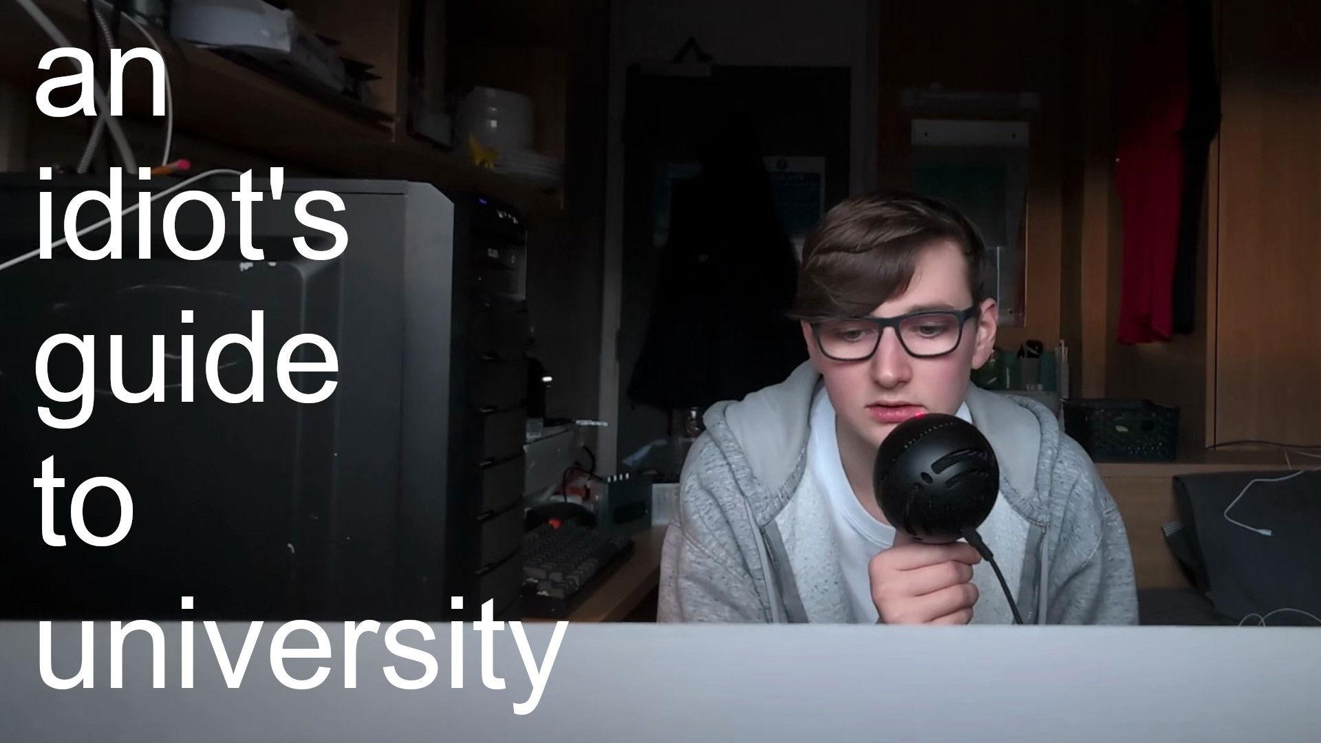 An Idiot's Guide to University