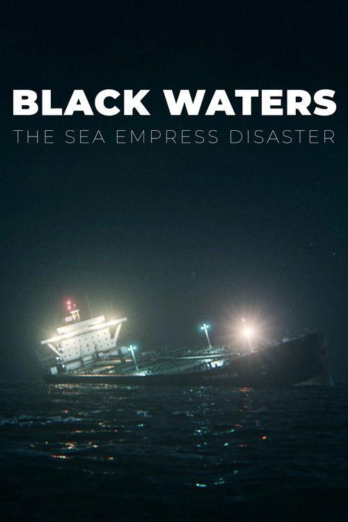Black Waters: The Sea Empress Disaster