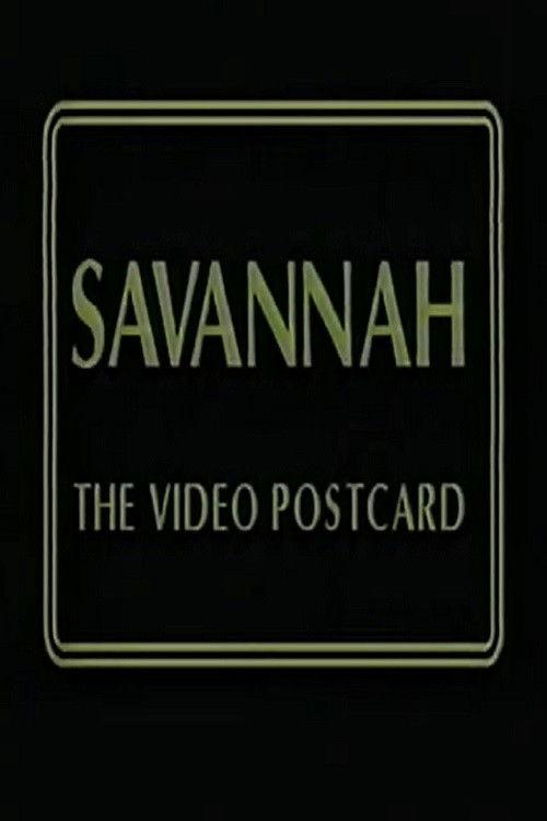 Savannah: The Video Postcard
