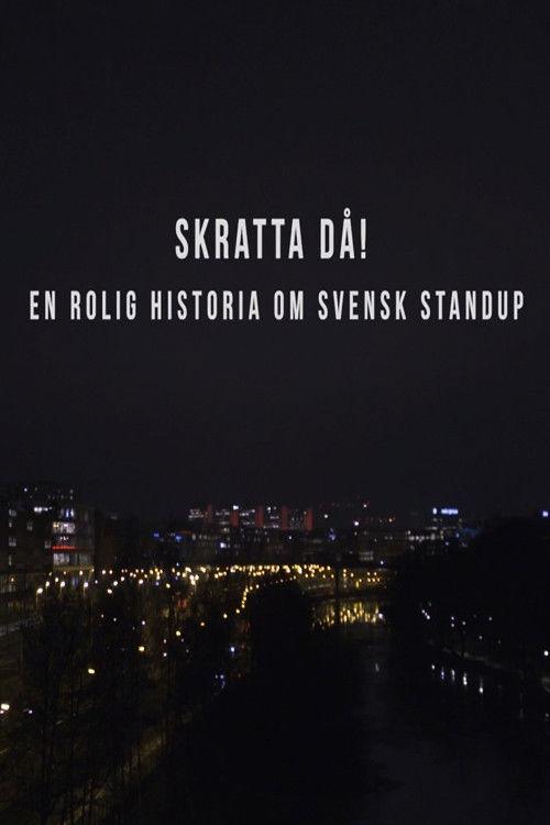 Skratta Då: En Rolig Historia Om Svensk Standup