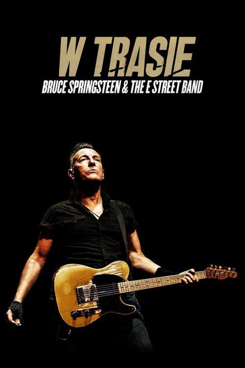 W trasie: Bruce Springsteen and The E Street Band
