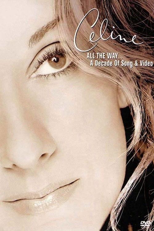Céline - All the Way... A Decade of Song and Video