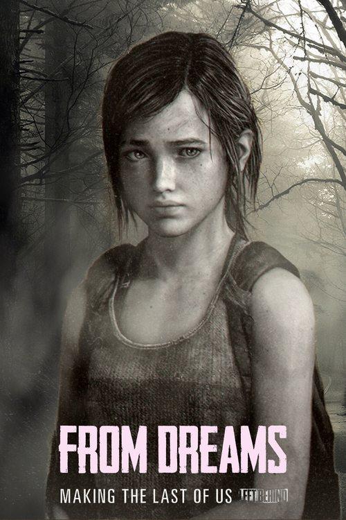 From Dreams - Making "The Last of Us: Left Behind"