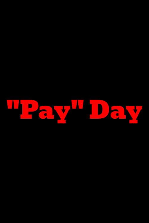 "Pay" Day