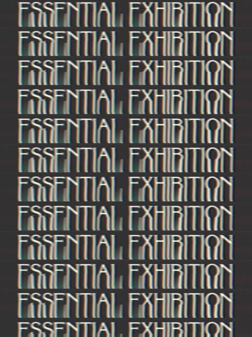 Essential Exhibition