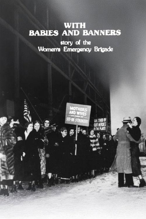 With Babies and Banners: Story of the Women's Emergency Brigade