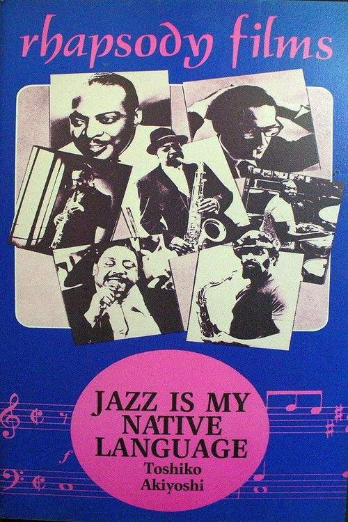 Jazz Is My Native Language: A Portrait of Toshiko Akiyoshi