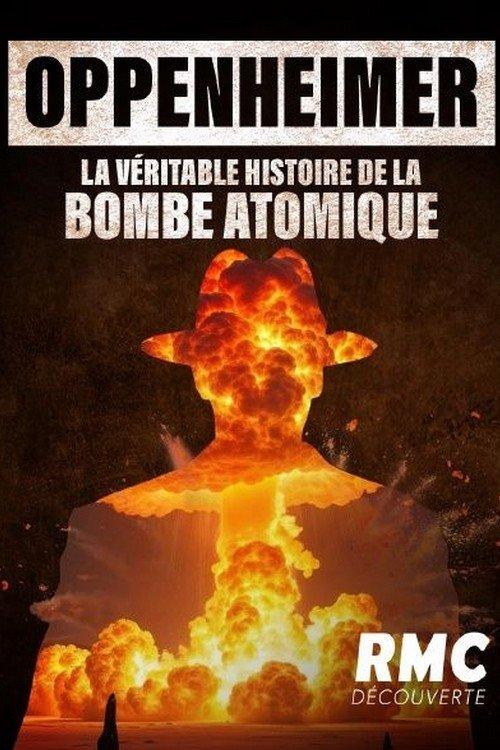 Oppenheimer, la véritable histoire de la bombe atomique.